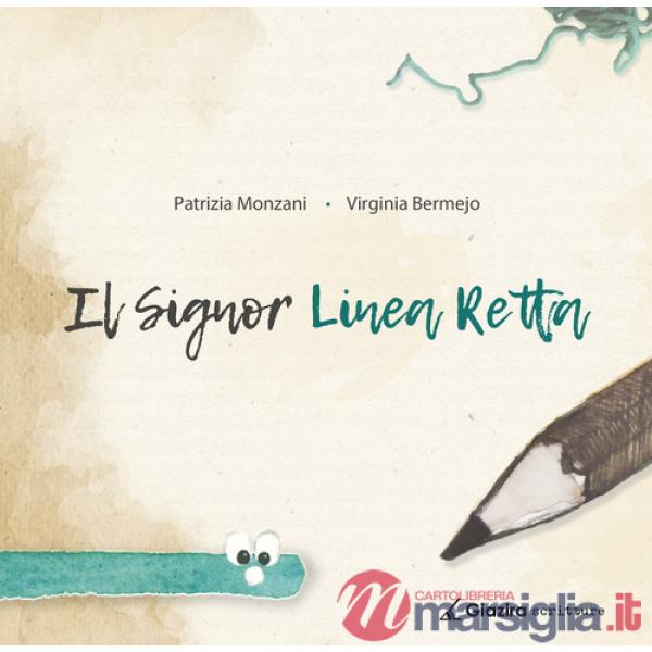 Signor Linea Retta. Ediz. a colori (Il)