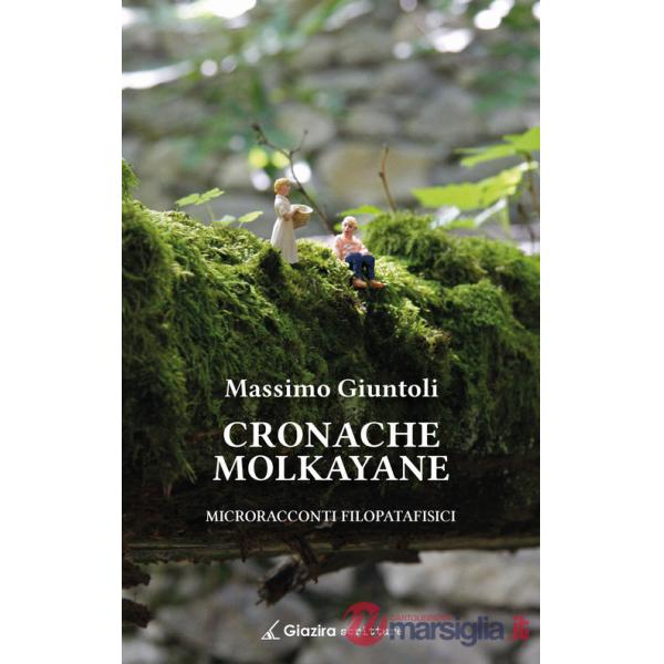 Cronache Molkayane. Microracconti filopatafisici
