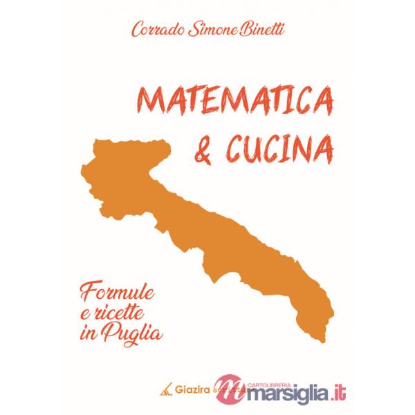 Matematica & cucina. Formule e ricette in Puglia