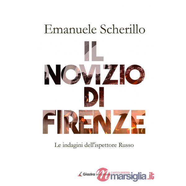 Novizio di Firenze. Le indagini dell'ispettore Russo (Il)
