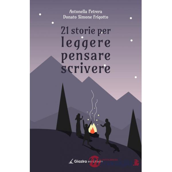 21 storie per leggere pensare scrivere