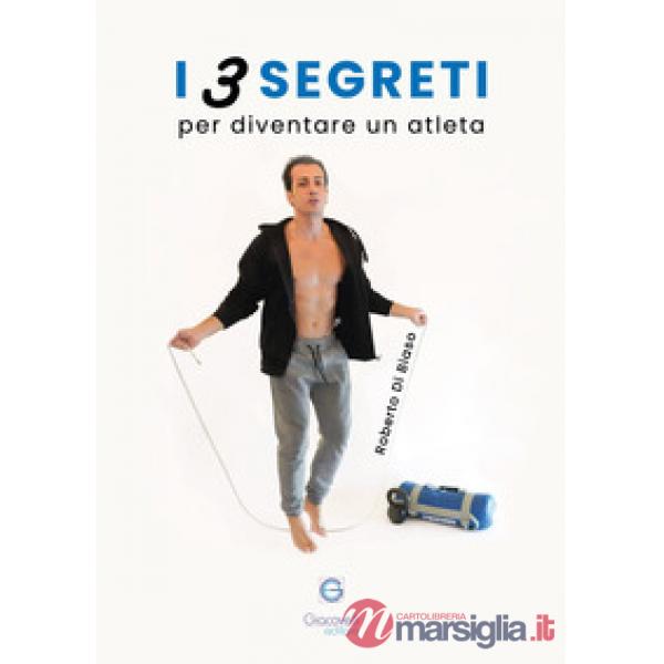 3 segreti per diventare un atleta (I)