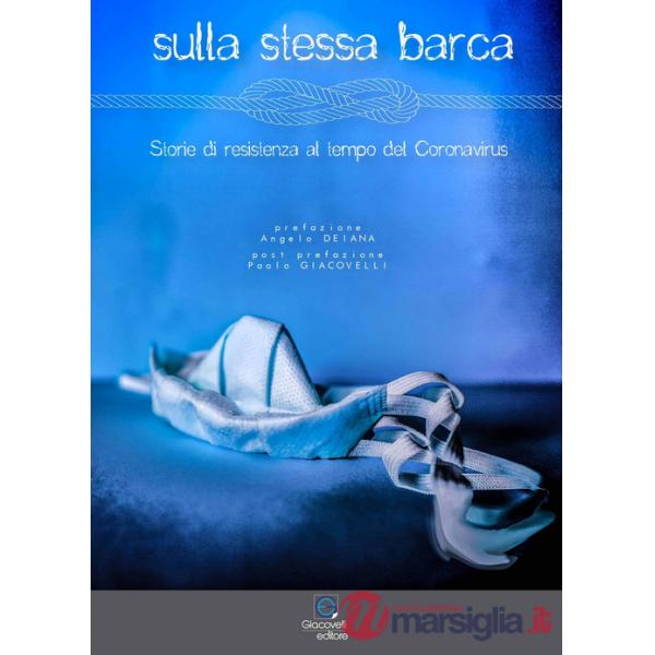 Sulla stessa barca. Storie di resistenza al tempo del Coronavirus