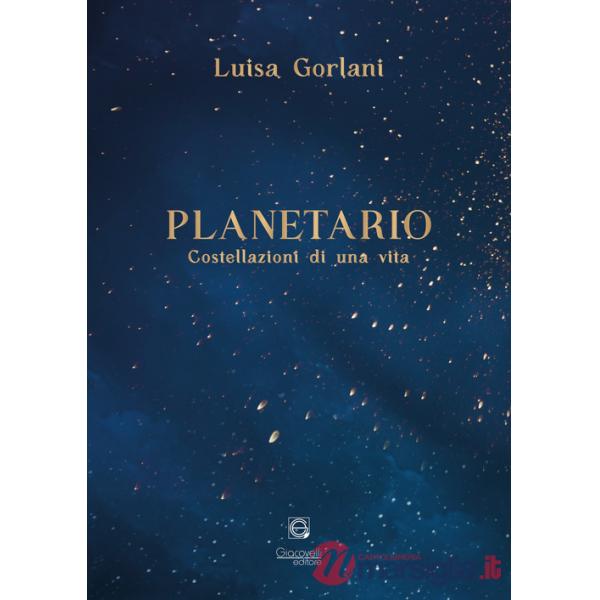 Planetario. Costellazioni di una vita