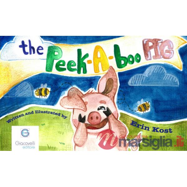 Peek-a-boo pig. Ediz. italiana e inglese (The)