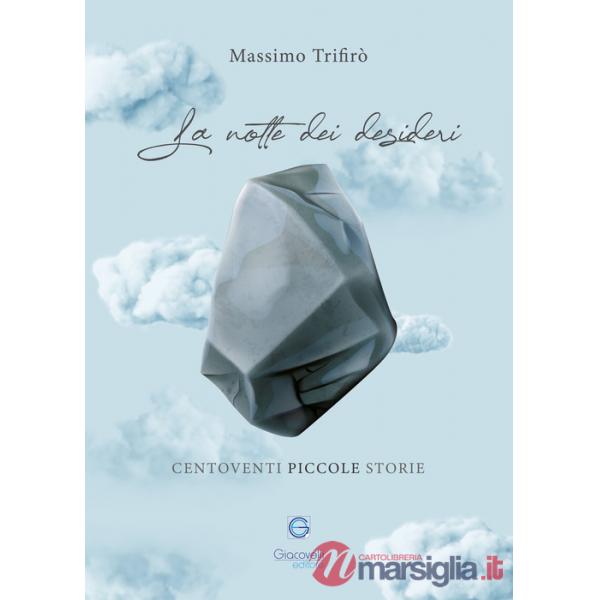 Notte dei desideri. Centoventi piccole storie (La)
