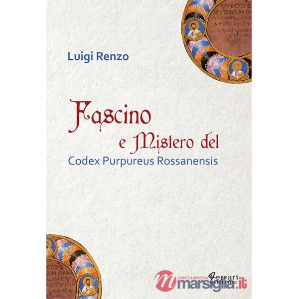 Fascino e mistero del Codex Purpureus Rossanensis