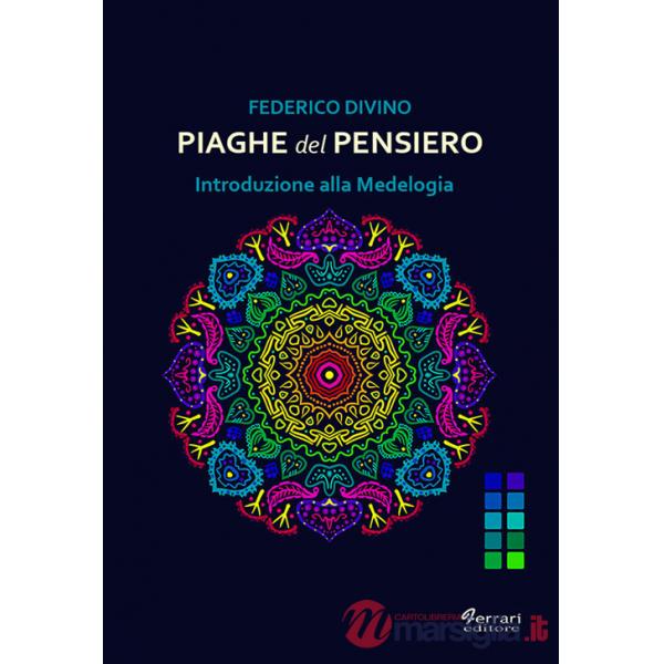 Piaghe del pensiero. Introduzione alla Medelogia