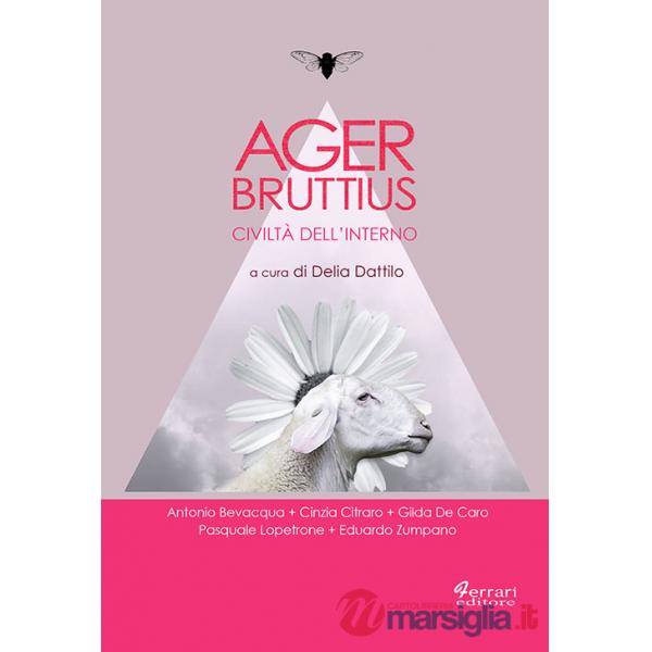 Ager Bruttius. Civiltà dell'interno