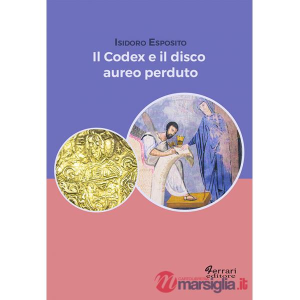 Codex e il disco aureo perduto (Il)