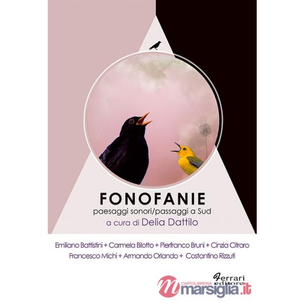 Fonofanie. Paesaggi sonori. Passaggi a Sud