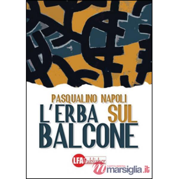 Erba sul balcone (L')