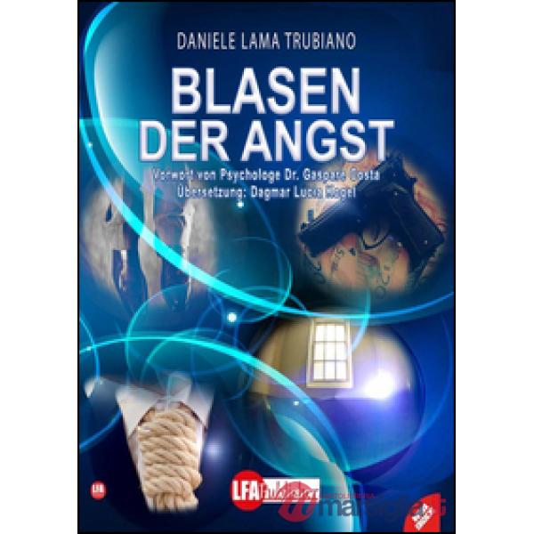 Blasen der Angst