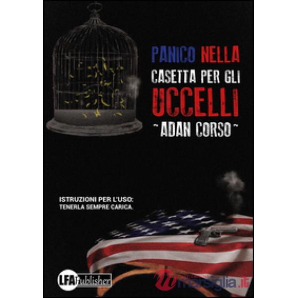 Panico nella casetta per gli uccelli. Istruzioni per l'uso: tenerla sempre caric