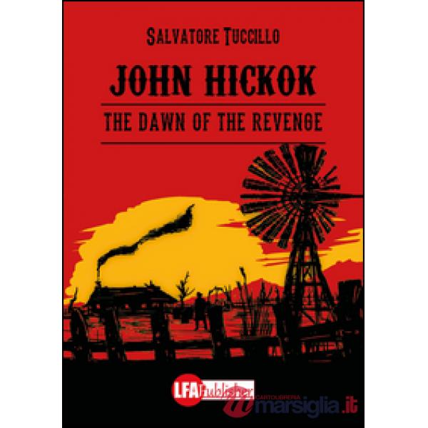 John Hickok. The dawn of the revenge
