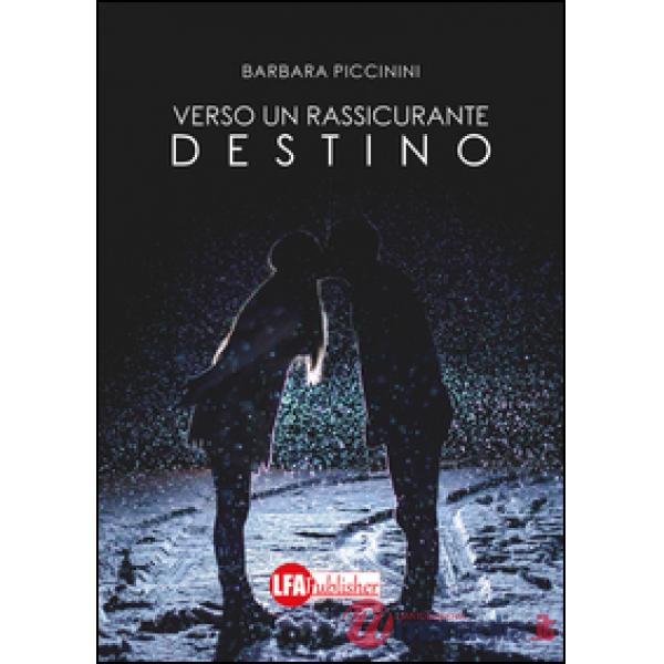 Verso un rassicurante destino