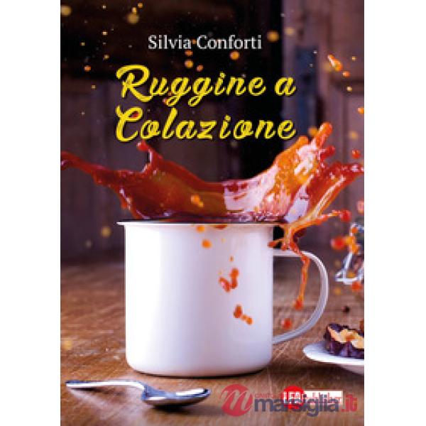 Ruggine a colazione