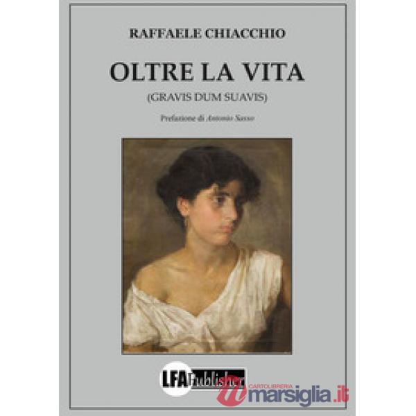 Oltre la vita. (Gravis dum suavis)