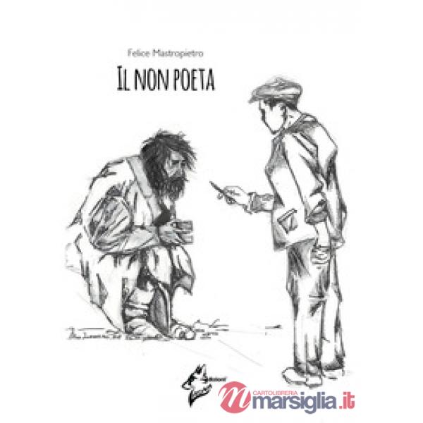 Il non poeta. Ediz. italiana e inglese