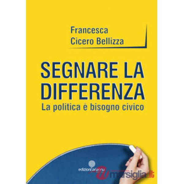 Segnare la differenza. La politica è bisogno civico