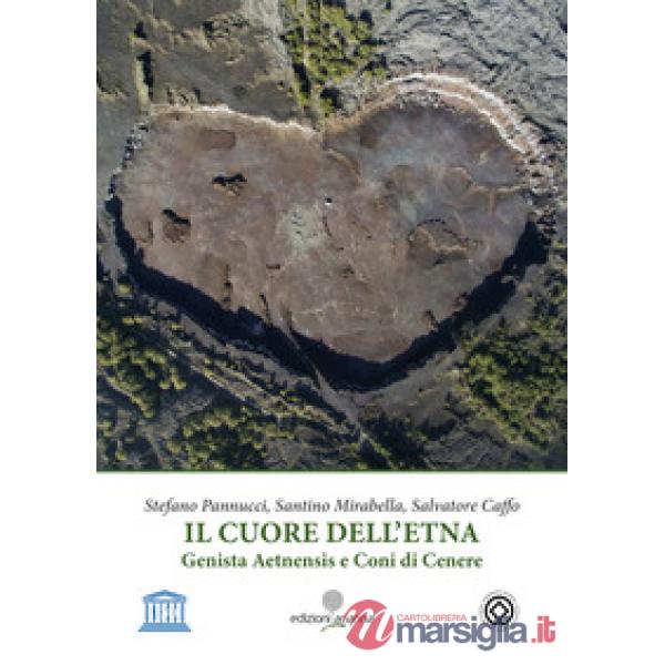 Cuore dell'Etna. Genista aetnensis e coni di cenere (Il)