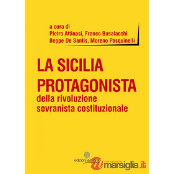 Sicilia protagonista della rivoluzione sovranista costituzionale (La)