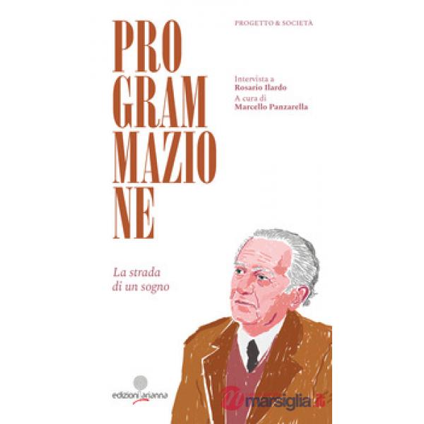 Programmazione. La strada di un sogno. Intervista a Rosario Ilardo. La strada di un sogno
