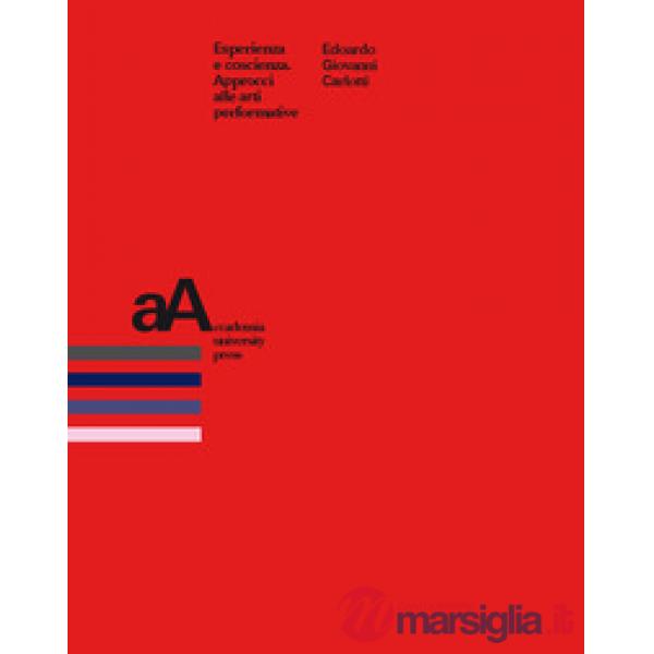 Esperienza e coscienza. Approcci alle arti performative