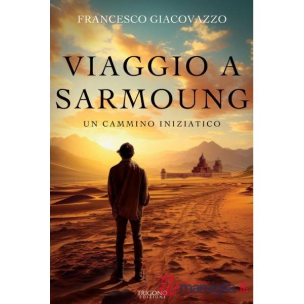 Viaggio a Sarmoung. Un cammino iniziatico