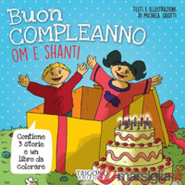 Buon compleanno Om e Shanti! Ediz. a colori