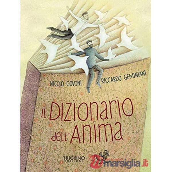 Dizionario dell'anima. Le 25 parole per riscoprire se stessi e tornare ad essere felici (Il)