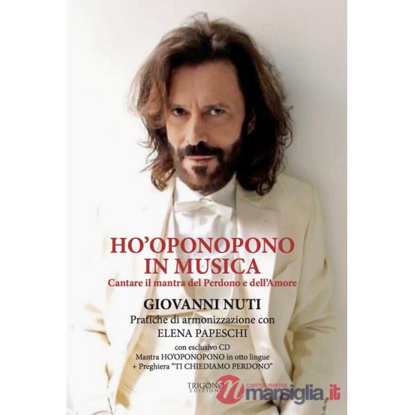 Ho'oponopono in musica. Cantare il mantra del perdono e dell'amore. Con CD-Audio