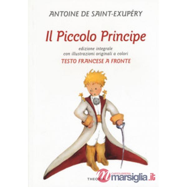 Piccolo Principe. Testo francese a fronte. Ediz. bilingue (Il)