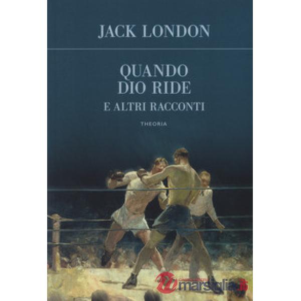 Quando Dio ride e altri racconti
