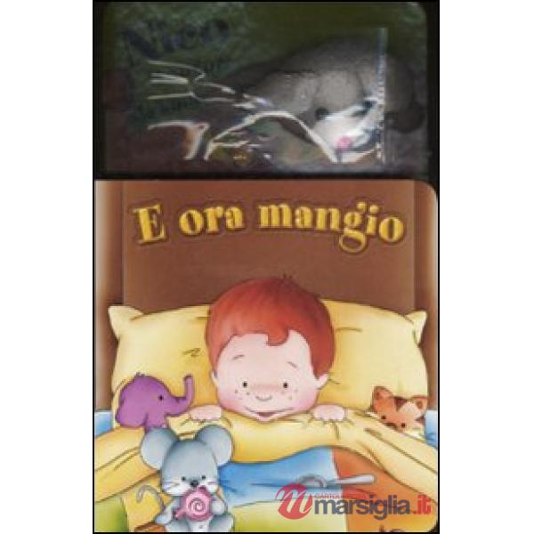 E ora mangio