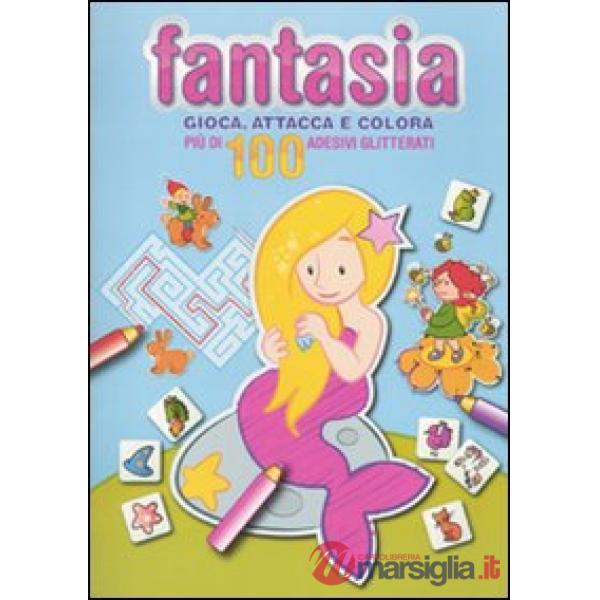 Fantasia. Gioca, attacca e colora. Azzurro. Con adesivi