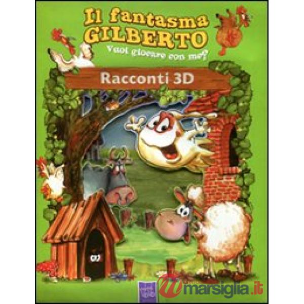 Fantasma Gilberto. Racconti 3D (Il)