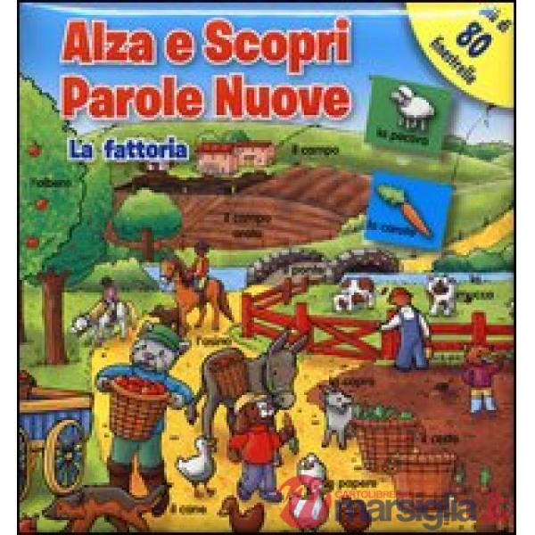 Fattoria. Parole nuove. Ediz. illustrata (La)