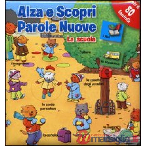 Scuola. Parole nuove. Ediz. illustrata (La)