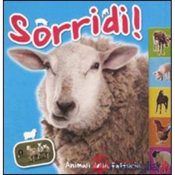 Animali della fattoria. Sorridi! Ediz. illustrata