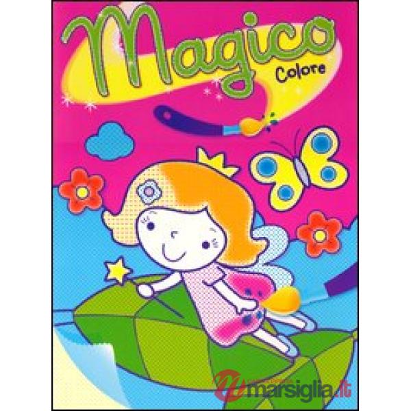 Fata. Magico colore. Ediz. illustrata