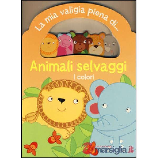 Animali selvaggi. I colori. La mia valigia piena di...