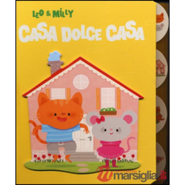 Leo & Milly casa dolce casa