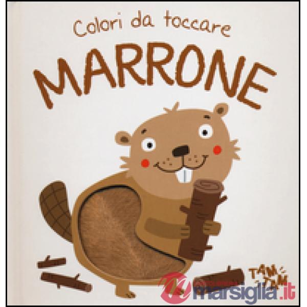 Marrone. Colori da toccare