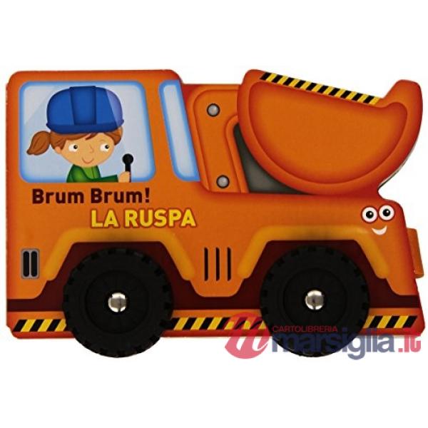 Ruspa. Brum, brum! (La)