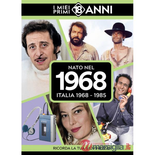 Nato nel 1968. Italia 1968-1985. I miei primi 18 anni
