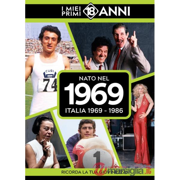 Nato nel 1969. Italia 1969-1986. I miei primi 18 anni