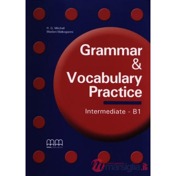 GRAMMAR & VOCABULARY PRACTICE INTERMEDIATE B1