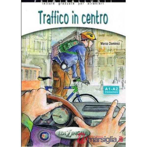 TRAFFICO IN CENTRO + CD AUDIO (LIVELLO A1-A2)