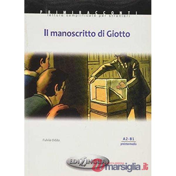 IL MANOSCRITTO DI GIOTTO (LIVELLO A2-B1)